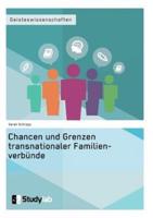 Chancen und Grenzen transnationaler Familienverbünde