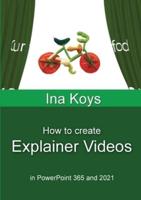 How to Create Explainer Videos