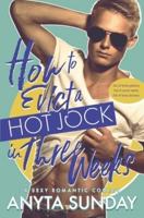 How to Evict a Hot Jock in Three Weeks