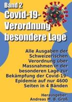 Band 2: Alle Ausgaben der Schweizerischen Verordnung über Massnahmen in der besonderen Lage zur Bekämpfung der Covid-19-Epidemie auf nur 4600 Seiten in 4 Bänden