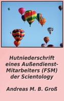 Hutniederschrift eines Außendienst- Mitarbeiters (FSM) der Scientology