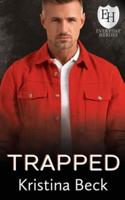 Trapped: An Everyday Heroes World Novel