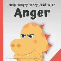 Help Hungry Henry Deal With Anger