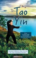 Tao Yin:Eine traditionelle chinesische Bewegungskunst