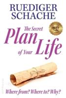 The Secret Plan Of Your Life