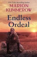 Endless Ordeal: An Unforgettable and Fast-Paced WWII Novel