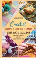 Crochet A Complete Guide for Beginners 4 Books in 1