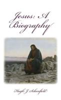 Jesus a Biography: A Biography
