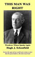 This Man Was Right: Woodrow Wilson Speaks Again