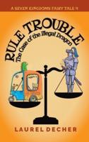 Rule Trouble: The Case of the Illegal Dragon