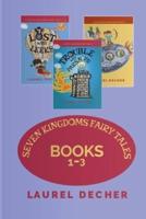 Seven Kingdoms Fairy Tales: Books 1-3