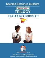 Spanish Sentence Builder TRILOGY - Part 1 SPEAKING BOOKLET