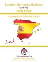 SPANISH SENTENCE BUILDERS - Triology 2 - ANSWER BOOK