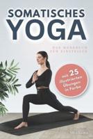 Somatisches Yoga - Das Handbuch Für Einsteiger