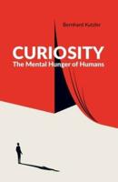 Curiosity: The Mental Hunger of Humans