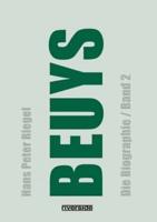 BEUYS:Die Biographie (Band 2), aktualisierte, erweiterte Neuausgabe