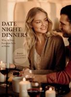 Date Night Dinners: Wine & Dine European Style at Home