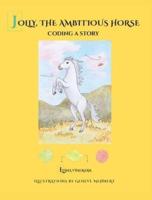 Jolly, the Ambitious Horse: Coding a story