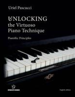 Unlocking the Virtuoso Piano Technique