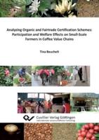 Analyzing Organic and Fairtrade Certification Schemes