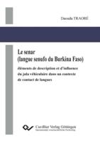 Le Senar (Langue Senufo Du Burkina Faso). Éléments De Description Et D'influence Du Jula Véhiculaire Dans Un Contexte De Contact De Langues