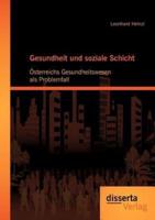 Gesundheit und soziale Schicht: Österreichs Gesundheitswesen als Problemfall