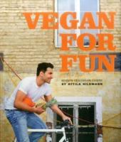 Vegan for Fun - Modern Vegetarian Cuisine