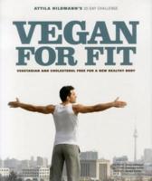 Vegan for Fit - Attila Hildmann's 30-Day Challenge