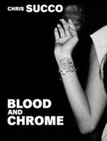 Blood and Chrome