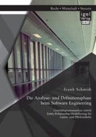 Die Analyse- und Definitionsphase beim Software Engineering: Geschäftsprozessanalyse mittels Entity-Relationship-Modellierung für Lasten- und Pflichtenhefte