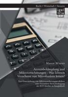 Armutsbekämpfung und Mikroversicherungen - Was können Versicherer von Mikrobanken lernen? Eine Untersuchung von Mikroversicherungsprodukten unter besonderer Berücksichtigung des BOP-Marktes in Bangladesch