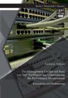Das Management Cockpit auf Basis von SAP NetWeaver zur Unterstützung des Performance Measurement: Konzeption und Realisierung