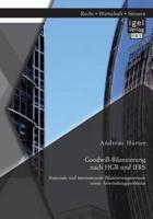 Goodwill-Bilanzierung nach HGB und IFRS: Nationale und internationale Bilanzierungsnormen sowie Anwendungsprobleme