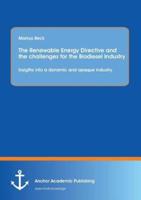 The Renewable Energy Directive and the Challenges for the Biodiesel Industry: Insigths Into a Dynamic and Opaque Industry