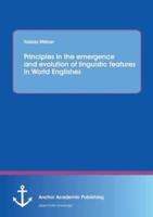 Principles in the emergence and evolution of linguistic features in World Englishes