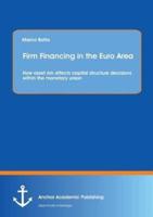 Firm Financing in the Euro Area: How asset risk affects capital structure decisions within the monetary union