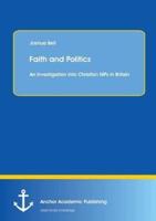 Faith and Politics: An Investigation Into Christian Mps in Britain