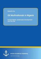 Oil Multinationals in Nigeria: Human Rights, Sustainable Development and the Law