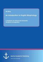 An Introduction to English Morphology:A Textbook for Advanced University Students of Linguistics