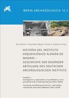 Historia Del Instituto Arqueologico Aleman De Madrid - Geschichte Der Madrider Abteilung Des Deutschen Archaologischen Instituts