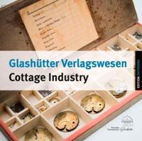 Glashutter Verlagswesen / Glashutte Cottage Industry