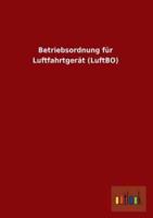 Betriebsordnung Fur Luftfahrtgerat (Luftbo)