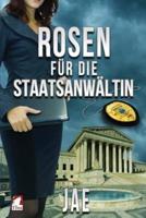 Rosen für die Staatsanwältin