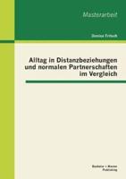 Alltag in Distanzbeziehungen und normalen Partnerschaften im Vergleich