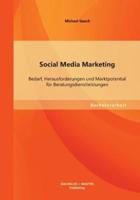 Social Media Marketing: Bedarf, Herausforderungen und Marktpotential für Beratungsdienstleistungen
