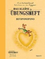 Das kleine Übungsheft - Ho''oponopono