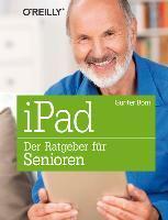 iPad - Der Ratgeber für Senioren