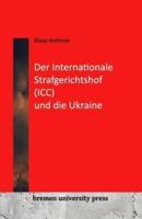Der International Strafgerichtshof (ICC) Und Die Ukraine