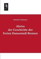 Abriss Der Geschichte Der Freien Hansestadt Bremen