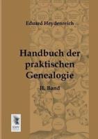 Handbuch Der Praktischen Genealogie